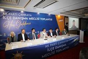 ÇANKAYA İLÇE DANIŞMA MECLİSİ TOPLANTISI
